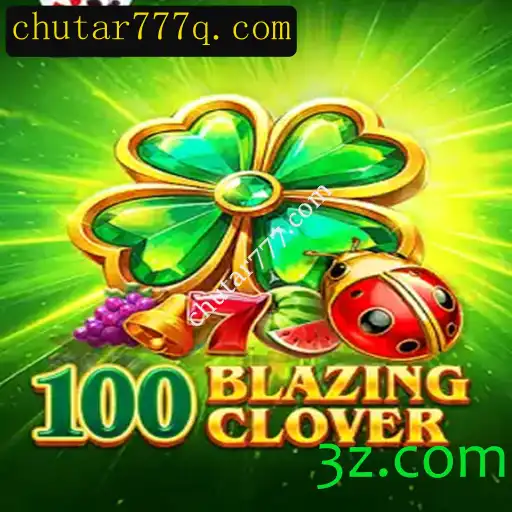 Descubra o Fascinante Mundo de 100BlazingClover